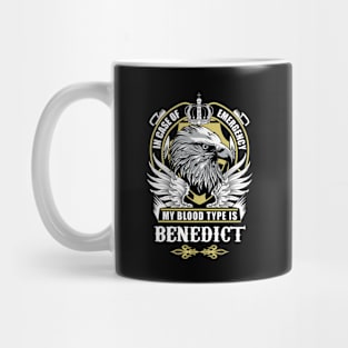 Benedict Name T Shirt - In Case Of Emergency My Blood Type Is Benedict Gift Item Mug